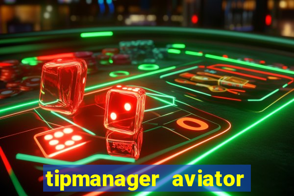 tipmanager aviator aposta ganha